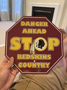 Washington NFL Football Stop Sign Danger Ahead Redskins Country Licensed Octogon - Picture 1 of 2