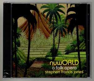 STEPHEN FRANCIS JONES NuWorld—A Folk Opera CD w/Members of L.A. Opera Chorus NEW - Picture 1 of 1