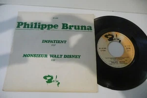 PHILIPPE BRUNA 45T PROMO. IMPATIENT / MONSIEUR WALT DISNEY. ARMAND MIGIANI. - Imagen 1 de 2