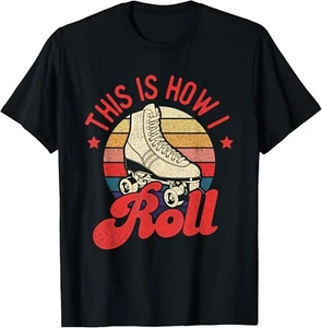 This Is How I Roll - Vintage Roller Skating Skate Skater Gift Unisex T-Shirt - Picture 1 of 4