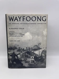 Wayfoong The Hongkong and Shanghai Banking Corporation By Maurice Collis - Picture 1 of 13