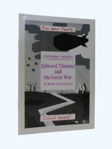 CHRISTOPHER SAUNDERS signed Edward Thomas & the Great War 1st 2006 Cecil Woolf - Picture 1 of 7
