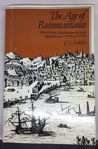 The Age Of Reconnaissance Softcover J. H. Parry California Edition 1983 - Bild 1 von 5