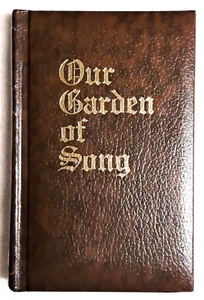 Our Garden of Song, Gene C. Finley, Padded Hardcover, Howard Publishing, 1980 - Picture 1 of 14