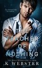 The Teacher Of Nothing Shameful Secrets Webster K