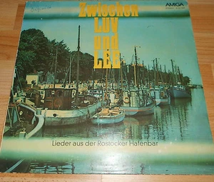 DDR- AMIGA + Zwischen Luv und Lee ++ Seemannslieder Rostock + Vinyl LP Hafenbar - Bild 1 von 2