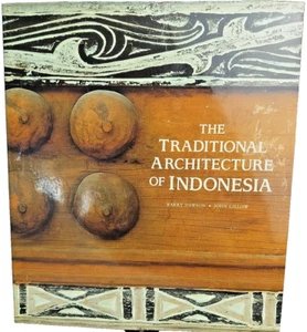 THE TRADITIONAL ARCHITECTURE OF INDONESIA, Dawson/Gillow, first Ed., 1994 - Picture 1 of 5