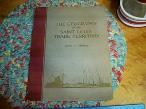 1924  Geography of the St. Louis Trade Territory  Lewis Thomas - Bild 1 von 2