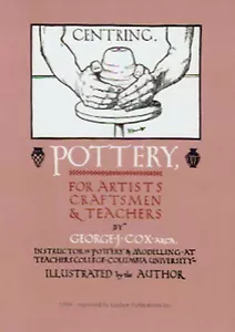 POTTERY FOR ARTISTS, CRAFTSMEN & TEACHERS Columbia University 1930 Reprint - Foto 1 di 5