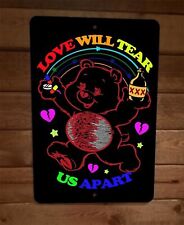 Love Will Tear Us Apart Care Bear 8x12 Metal Wall Sign