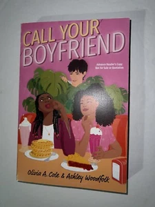 Call Your Boyfriend BY Olivia A. Cole & Ashley Woodfolk PaperBack ARC - Picture 1 of 2