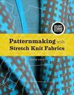 Patternmaking With Stretch Knit Fabrics: Bundle Book + Studio Access Card By Col