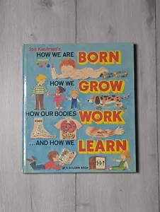 How We Are Born, Grow, Work, & Learn, Golden Book, Joe Kaufman 1976, 3rd Print - Foto 1 di 5