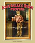 Australia's Beer Posters: A Collection of the Best - Volume 1 by Michael Bannenb