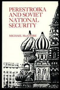 Perestroika and Soviet National Security. Michael MccGwire. - Imagen 1 de 2