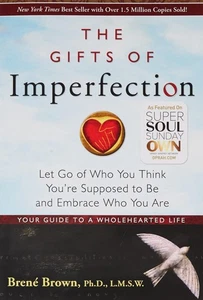 The Gifts of Imperfection: Let Go of Who You Think You're Supposed to Be and... - Picture 1 of 1