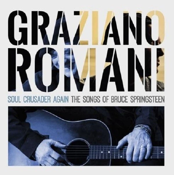 GRAZIANO ROMANI - Soul Crusader again - The songs of Bruce Springsteen CD rock - Immagine 1 di 1