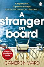A Stranger On Board: This summer�s most tense and unputdownable thriller, Ward, 
