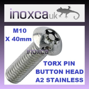 20 M10 X 40 SCREWS STAINLESS STEEL A2 TORX TX PIN BUTTON HEAD SECURITY TX45 T45 - Picture 1 of 1