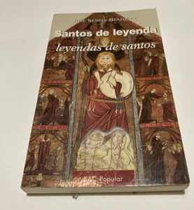 Santos de leyenda, leyendas de santos by José Sendín Blázquez -- Spanish Edition - Foto 1 di 9