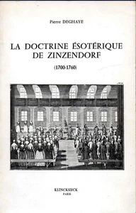 LA DOCTRINE ESOTERIQUE DE ZINZNDORF 1700-1760. PIERRE DEGHAYE. FRANC-MACONNERIE - Picture 1 of 1