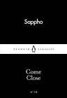 Come Close by Sappho: New