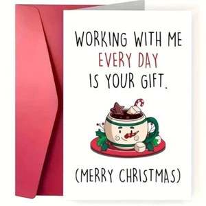 Humorous Merry Christmas Card for Coworker, "Working with Me is Your Gift" - Picture 1 of 2