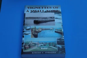 VIGNETTEN EINER KLEINEN STADT (GRAND BANK, NFLD) von Robert C. Parsons 1997 pbk. - Bild 1 von 5