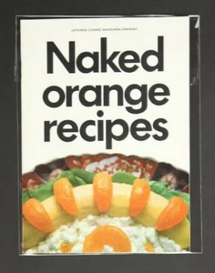 💎NAKED ORANGE RECIPES JAPANESE CANNED MANDARIN ORANGES CULINARY ARTS💎 - Imagen 1 de 1