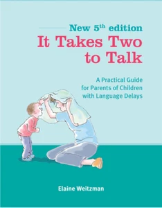 It Takes Two To Talk: A Practical Guide For Parents of Children With Language… - Foto 1 di 1