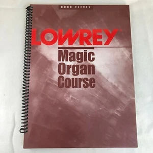 New - Lowrey Magic Class Series Songbook Eleven Magic Continues - Ships Fast - Picture 1 of 6