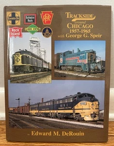 Trackside Around Chicago 1957-1965 w George Speir by Edward M. DeRouin 1999 - Picture 1 of 18