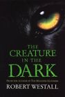 The Creature In The Dark By Westall, Robert Paperback Book The Fast Free