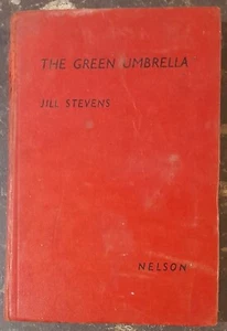 The Green Umbrella - Jill Stevens - 1962 - Thomas Nelson & Sons Ltd. - Bild 1 von 9