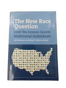 The New Race Question: How the Census Counts Multiracial individuals. Perlmann. - Imagen 1 de 5
