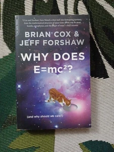 Why Does E=mc2?: (And Why Should We Care?) by Brian Cox, Jeff Forshaw... - Bild 1 von 2