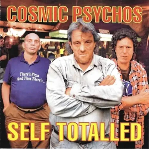 Cosmic Psychos - Self Totalled - Bild 1 von 1