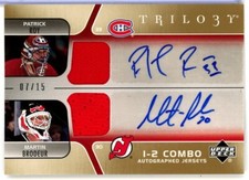 2006-07 Upper Deck Trilogy Combo #RB Patrick Roy/Martin Brodeur JERSEY AUTO /15