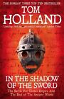 Holland: In The Shadow Of The Sword, Tom Holland, Like New, Pape
