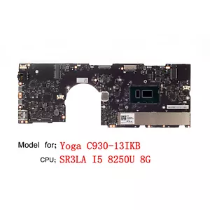5B20S72099 For Lenovo YOGA C930-13IKB Motherboard I5-8250U UMA 8G - Picture 1 of 2