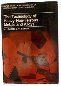 The Technology of Heavy Non-Ferrous Metals & Alloys JH Cairns & PT Gilbert - Imagen 1 de 1