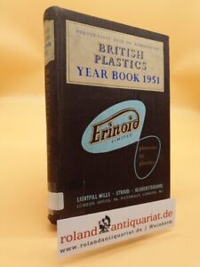 British Plastics Year Book 1951 - A Classified Guide to the Plastics Industry