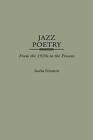 Jazz Poetry: From The 1920S To The Present By Sascha Feinstein (English) Hardcov