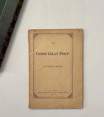 The Good Gray Poet: A Vindication., William Douglas O’Connor, Walt Whitman, Rare - Image 1 of 4