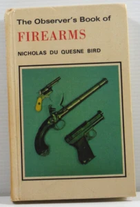 The Observer's Book of Firearms hardcover by Nicholas Du Quesne Bird 1982 - Picture 1 of 13