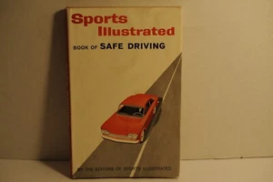Sports Illustrated Book of Safe Driving, Vintage HC 1962 Driver Education Book - Picture 1 of 1