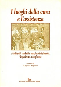 I luoghi della cura e l'assistenza / a cura di Eugenia Tognotti - Imagen 1 de 1