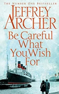 Be Careful What You Wish For Hardcover Jeffrey Archer - Picture 1 of 2