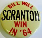 Original - Bill Scranton Will Win In 64  - 2-1/4 Inch Political Button Very Good