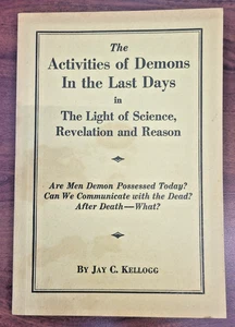 Activities of Demons in the Last Days - Jay C Kellogg - 1933 Foursquare Prophecy - Picture 1 of 9